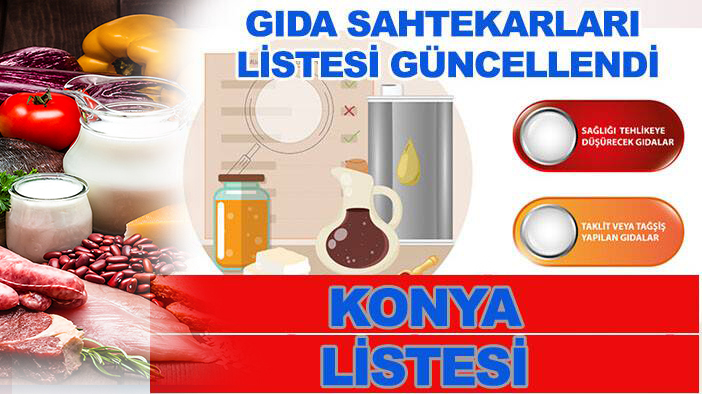 Tarım Bakanlığı Taklit veya Tağşiş Yapılan Gıdalar listesini güncelledi: İşte Konyalı firmalar