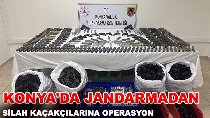 Konya'da Jandarmadan silah kaçakçılarına operasyon