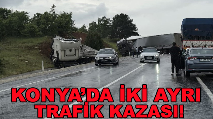 Konya’da iki ayrı trafik kazası! 5 yaralı