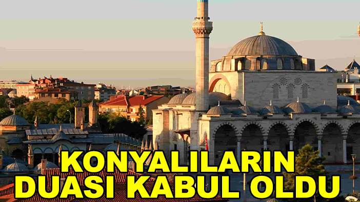 Konyalıların duası kabul oldu: Bereket toprakla buluştu