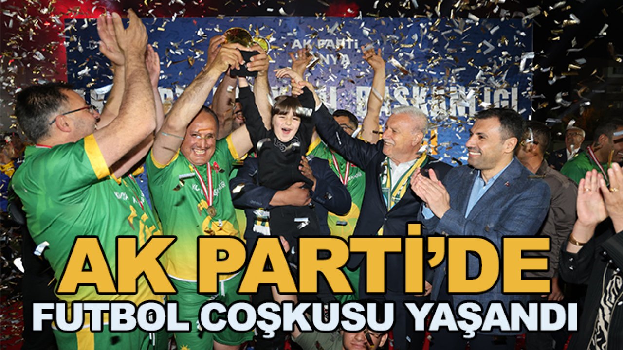 AK Parti Konya'da futbol coşkusu