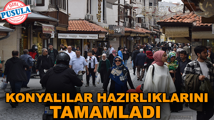 Konya'da bayram öncesi hareketlilik dorukta: Konyalılar hazırlıklarını tamamladı