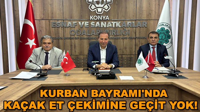Konya'da denetimler artıyor! Kurban Bayramı'nda kaçak et çekimine geçit yok
