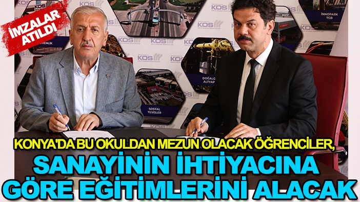 Konya'da bu okuldan mezun olacak öğrenciler, sanayinin ihtiyacına göre eğitimlerini alacak