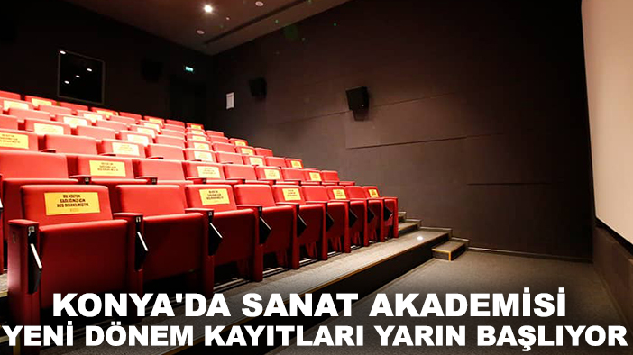 Konya'da Sanat Akademisi yeni dönem kayıtları yarın başlıyor