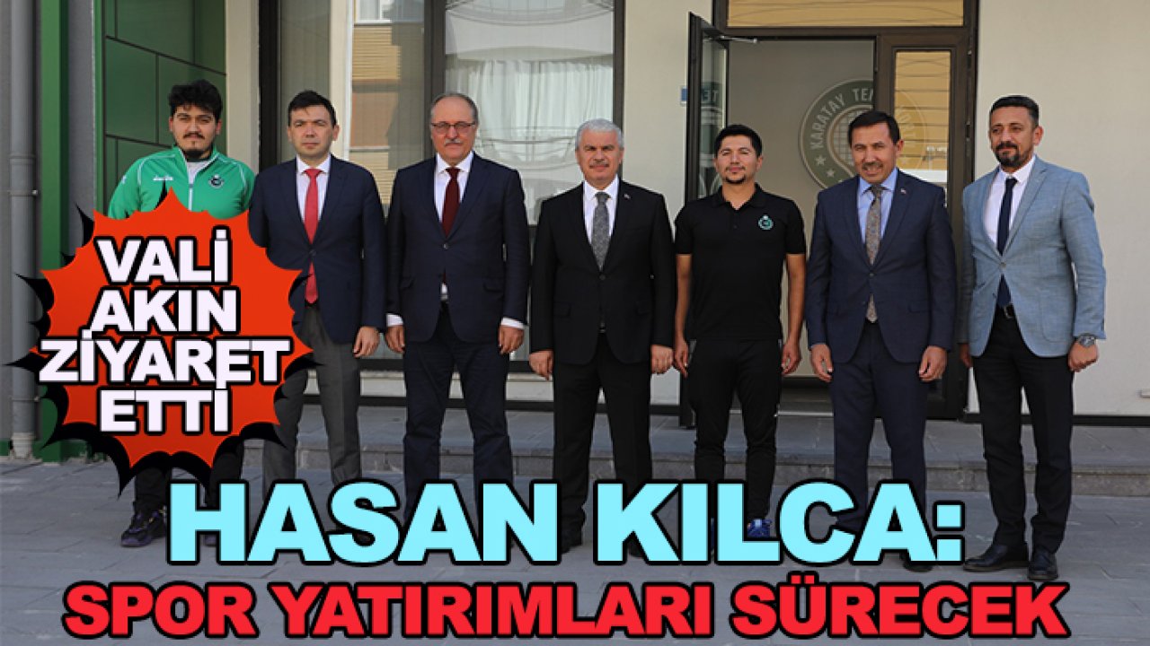 Hasan Kılca: Spor yatırımları sürecek