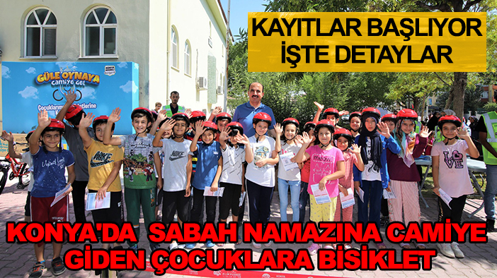 Konya'da sabah namazına camiye giden çocuklara bisiklet:  Kayıtlar başlıyor, işte detaylar