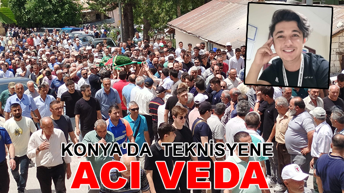 Konya'da teknisyene acı veda