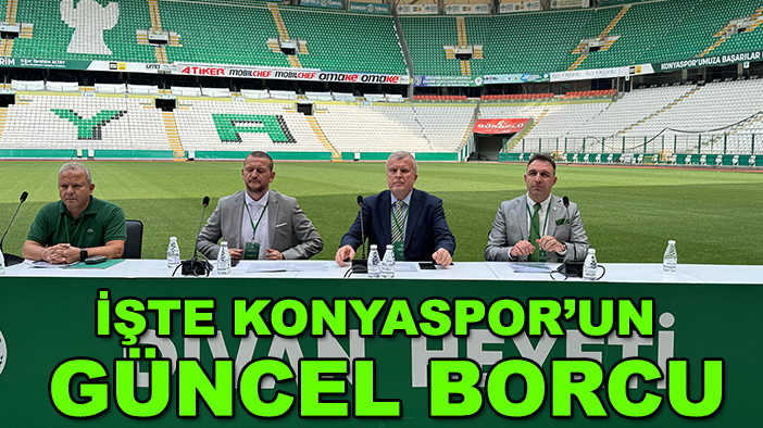 İşte Konyaspor’un güncel borcu