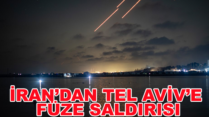 İran’dan Tel Aviv’e füze saldırısı