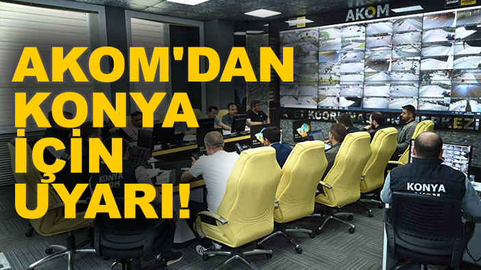 AKOM'dan Konya için uyarı! Sıcak ve sağanak yağış uyarısı!