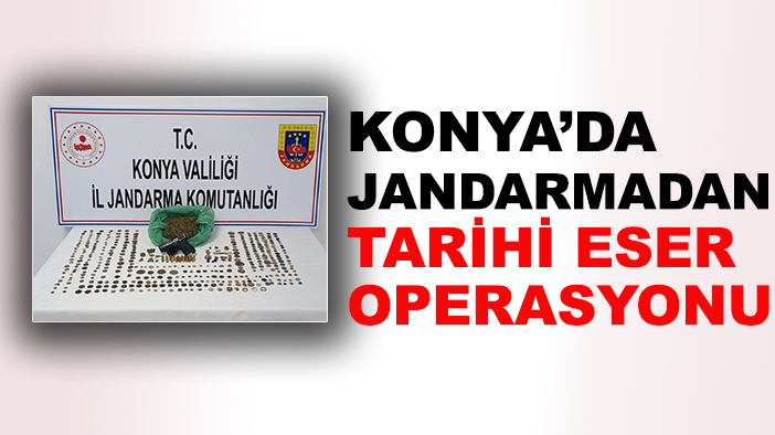 Konya’da jandarmadan tarihi eser operasyonu