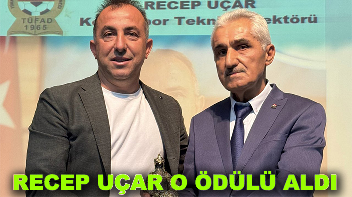 Recep Uçar o ödülü aldı