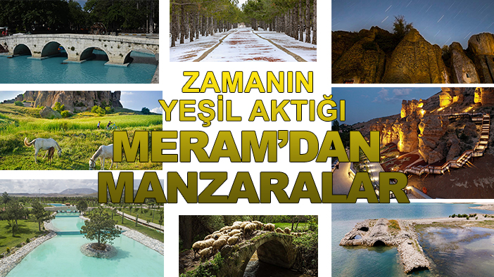 Zamanın yeşil aktığı Meram'dan manzaralar