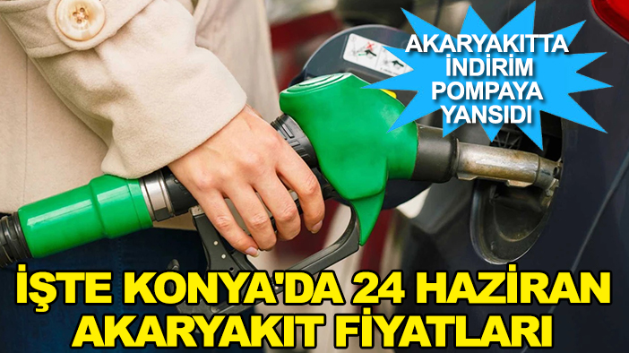 Akaryakıtta indirim pompaya yansıdı: İşte Konya'da 24 Haziran akaryakıt fiyatları