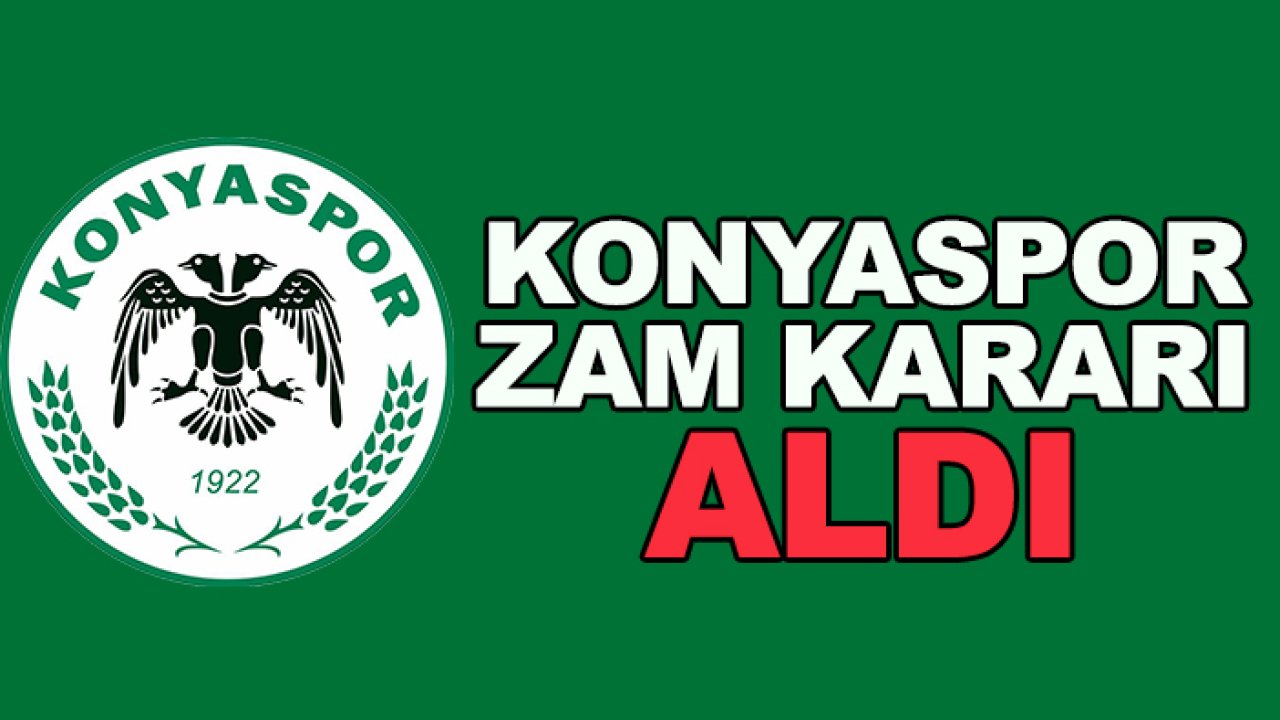 Konyaspor'dan zam kararı