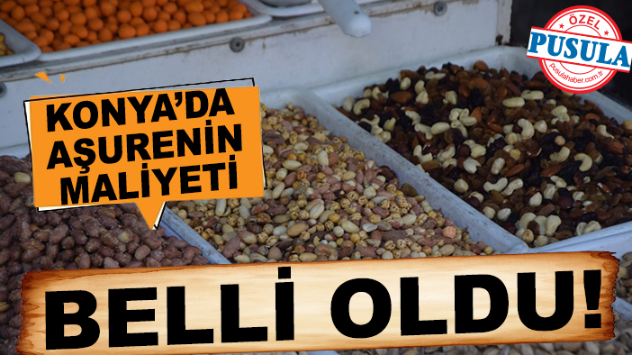 Konya’da Aşurenin maliyeti belli oldu!