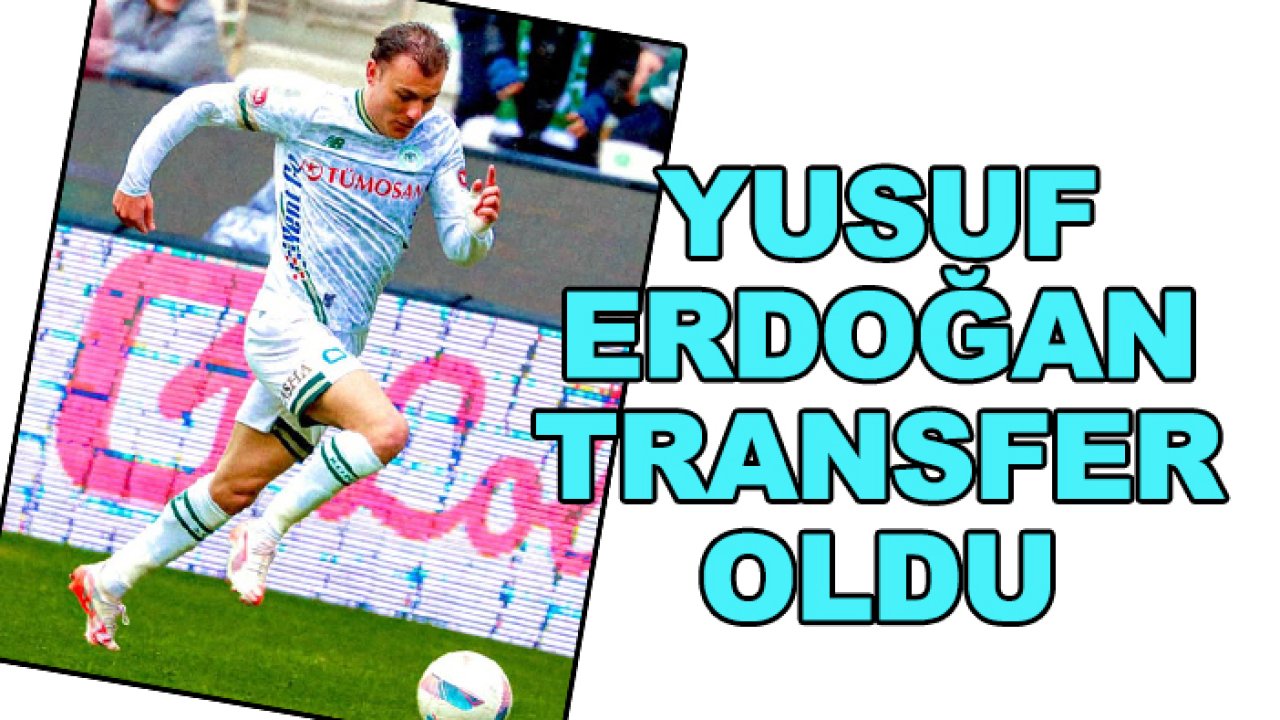 Yusuf Erdoğan transfer oldu
