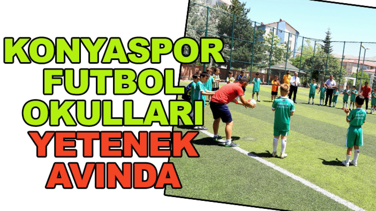 Konyaspor Futbol Okulları yetenek avında