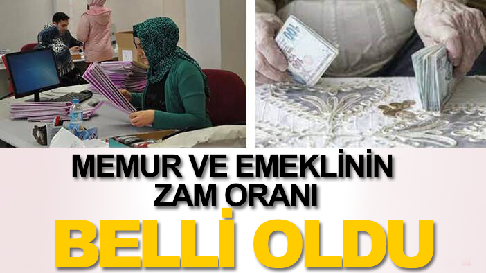 Memur ve emeklinin zam oranı belli oldu