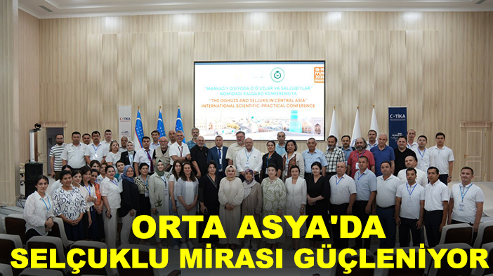 Uluslararası katkılarla Orta Asya'da Selçuklu mirası güçleniyor