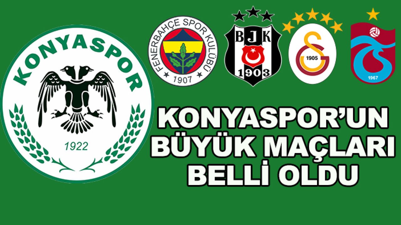 Konyaspor'un büyük maçları belli oldu