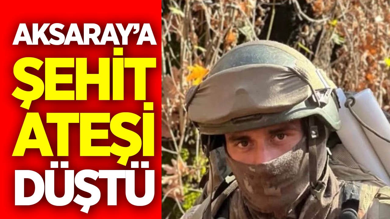 Aksaraylı şehidin baba ocağına ateş düştü