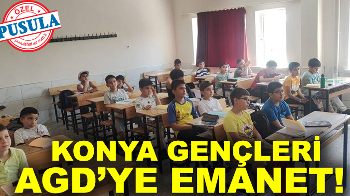 Konya gençleri AGD’ye emanet!