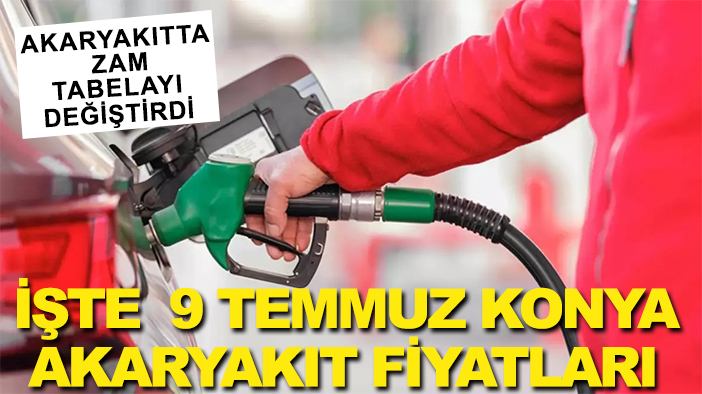 Akaryakıtta zam tabelayı değiştirdi: İşte  9 Temmuz Konya akaryakıt fiyatları