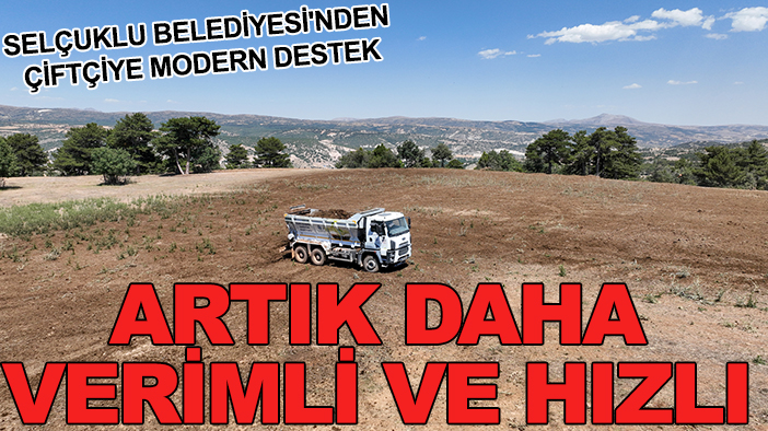 Selçuklu Belediyesi'nden çiftçiye modern destek: Artık daha verimli ve hızlı