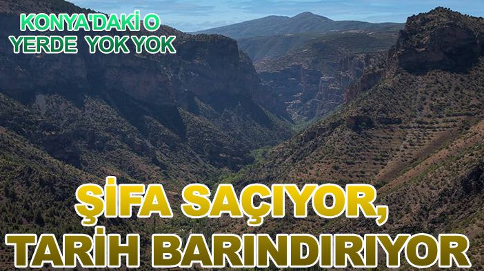 Konya'daki o yerde  yok yok: Şifa saçıyor, tarih barındırıyor