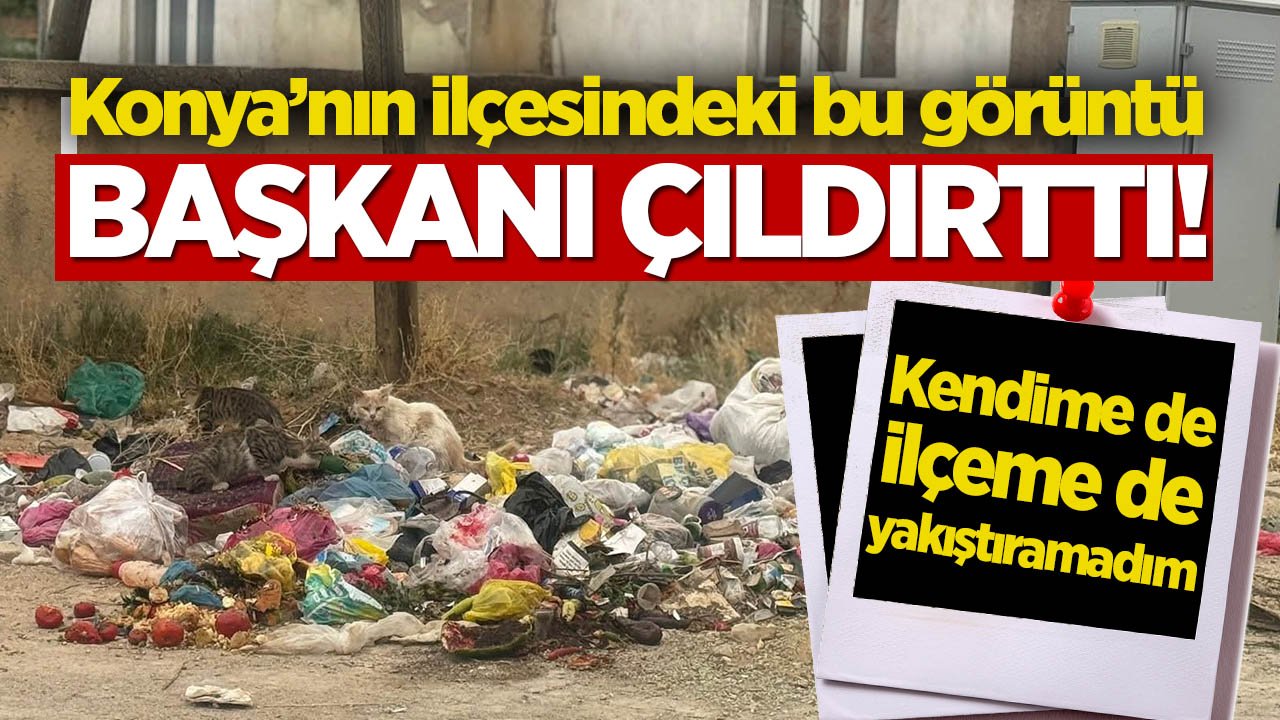 Konya’daki bu görüntü belediye başkanını kızdırdı!