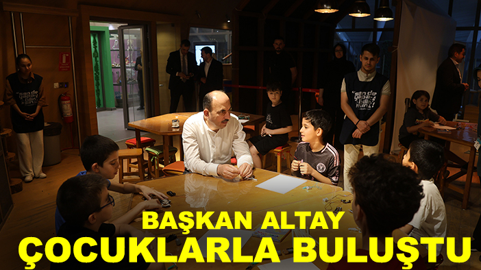 Başkan Altay, Konya Bilim Merkezi’nin kamplarına katılan çocuklarla buluştu