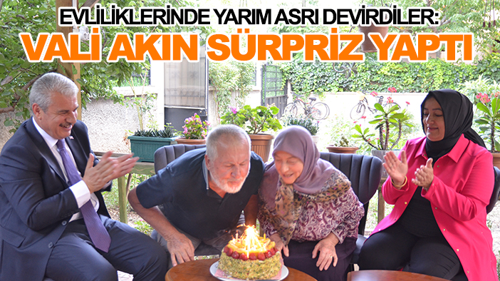 Evliliklerinde yarım asrı devirdiler: Vali Akın sürpriz yaptı
