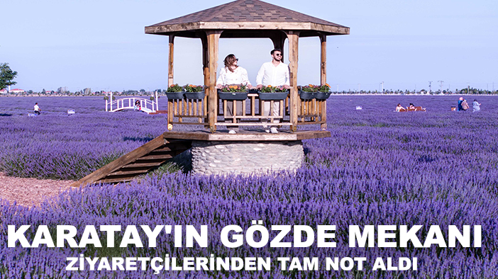 Karatay'ın gözde mekan ziyaretçilerinden tam not aldı