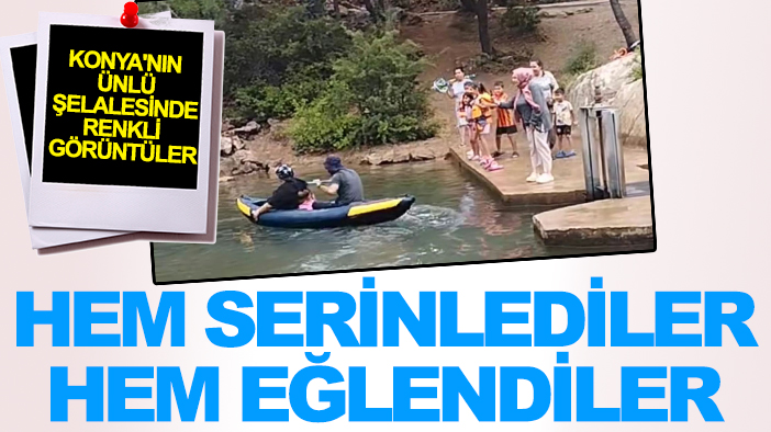Konya'nın ünlü şelalesinde renkli görüntüler: Hem serinlediler hem eğlendiler