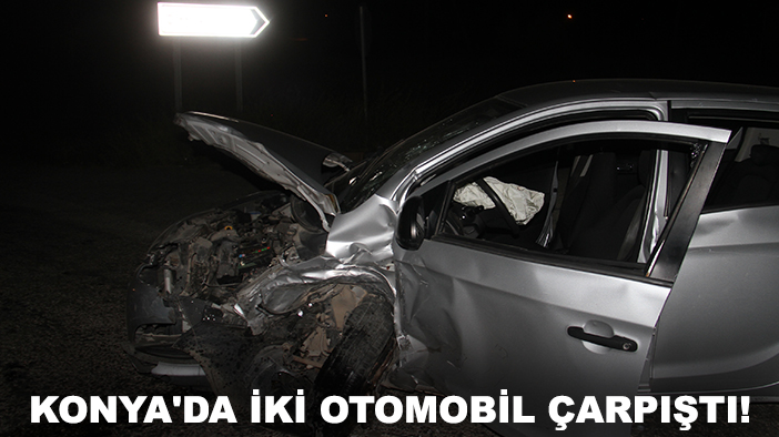 Konya'da iki otomobil çarpıştı! Çok sayıda yaralı var