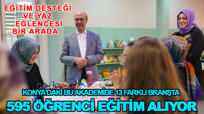 Konya'daki bu akademide 13 farklı branşta 595 öğrenci eğitim alıyor: Eğitim desteği ve yaz eğlencesi bir arada
