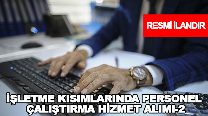 Türkiye Şeker Fabrikaları A.Ş. Ilgın Şeker Fabrikası Müdürlüğü işletme kısımlarında personel çalıştırma hizmet alımı-2