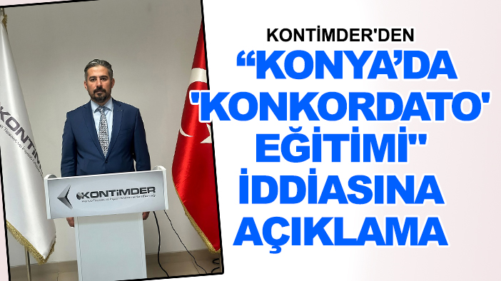 KONTİMDER'den ‘’Konya’da 'konkordato' eğitimi" iddiasına açıklama