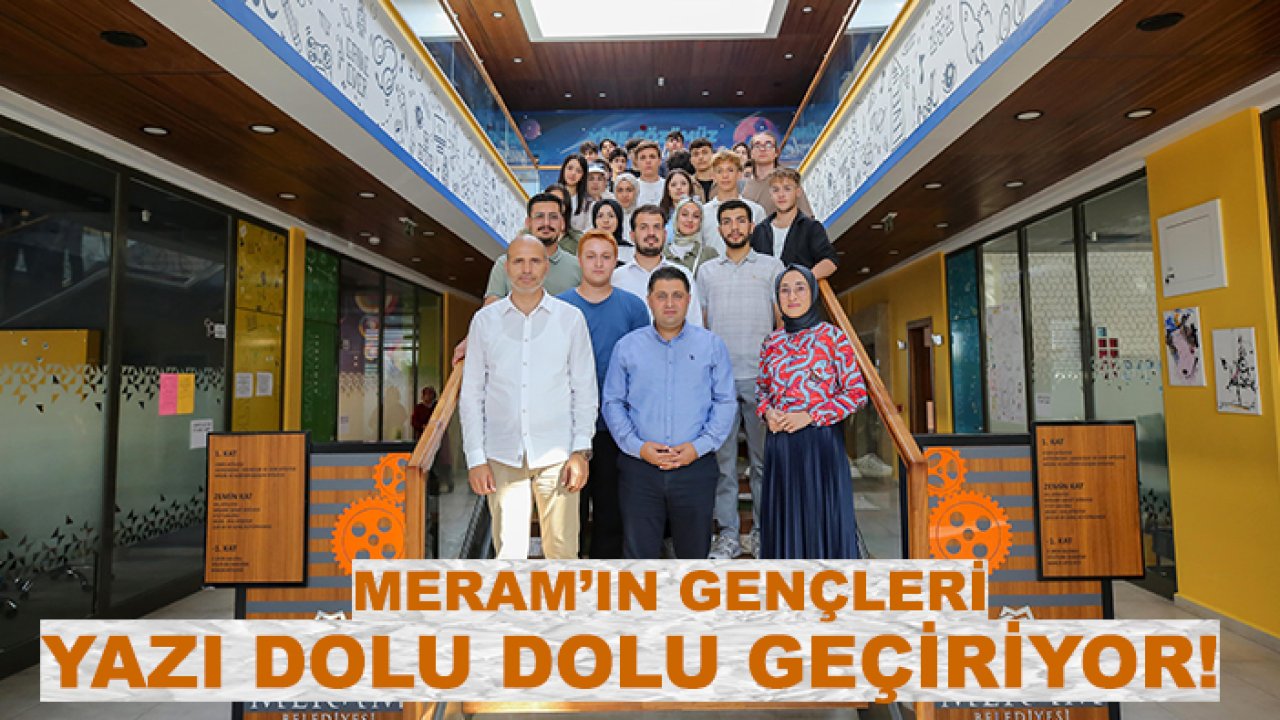 Meram’ın gençleri yazı dolu dolu geçiriyor!