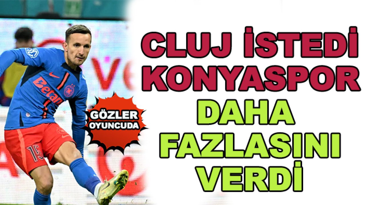 Cluj istedi Konyaspor daha fazlasını verdi