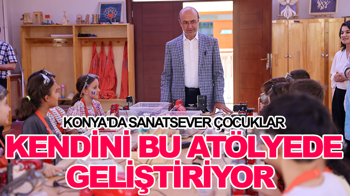 Konya'da sanatsever çocuklar kendini bu atölyede geliştiriyor
