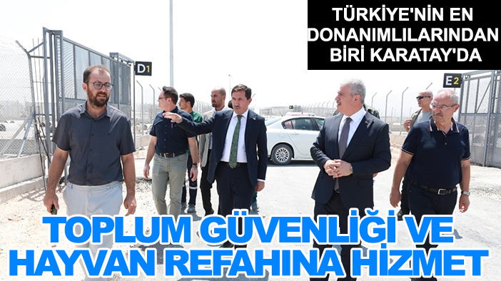 Türkiye'nin en donanımlılarından biri Karatay'da: Toplum güvenliği ve hayvan refahına hizmet