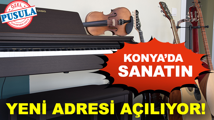 Konya’da sanatın yeni adresi açılıyor!
