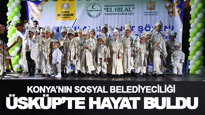 Konya’nın sosyal belediyeciliği Üsküp’te hayat buldu