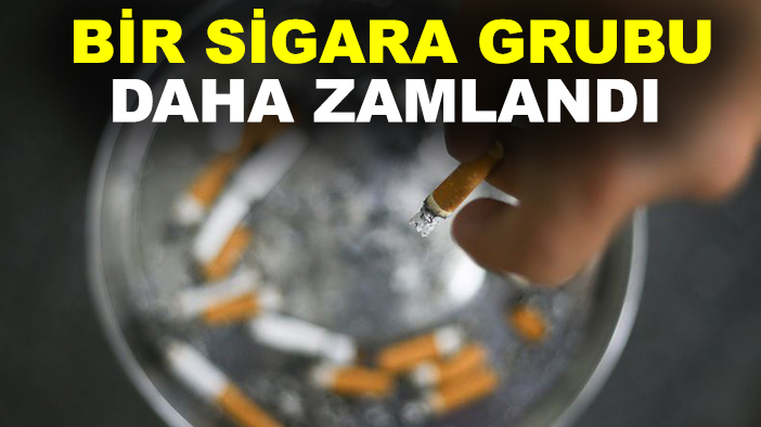 Bir sigara grubu daha zamlandı