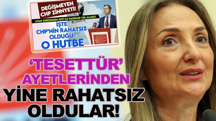 Tesettürle ilgili Ayet-i Kerimeler CHP'yi yine rahatsız etti!