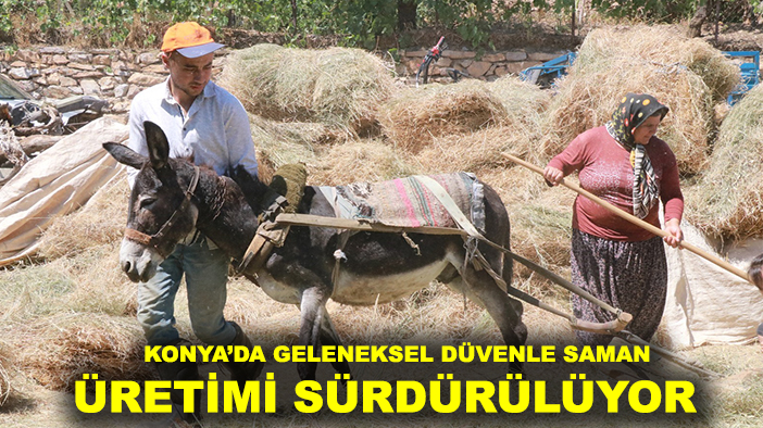 Konya’da geleneksel düvenle saman üretimi sürdürülüyor