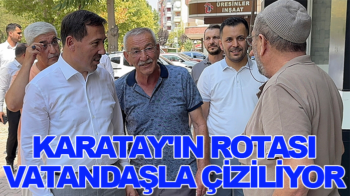 Karatay'ın rotası vatandaşla çiziliyor